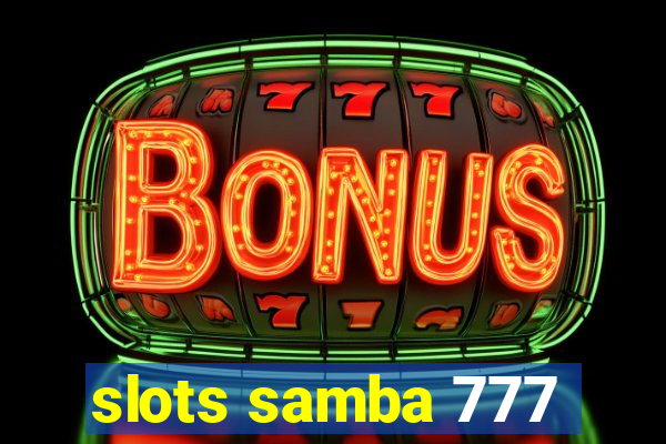 slots samba 777